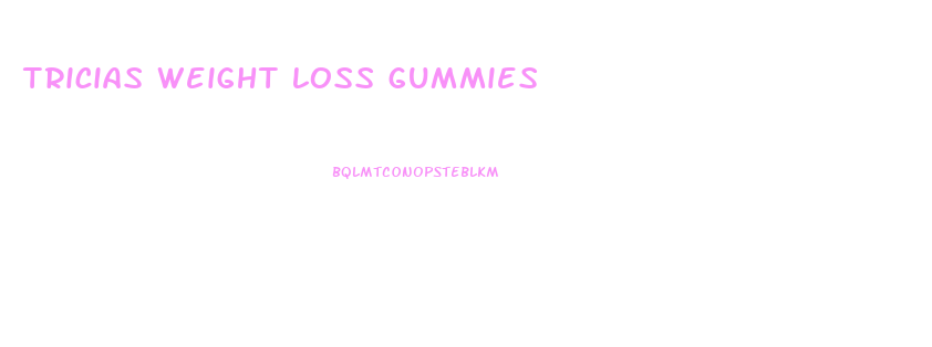 tricias weight loss gummies