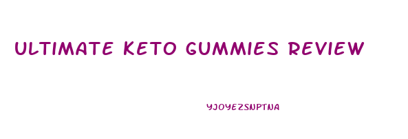ultimate keto gummies review