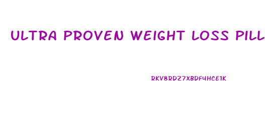 ultra proven weight loss pills