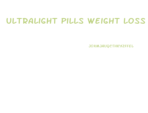 ultralight pills weight loss
