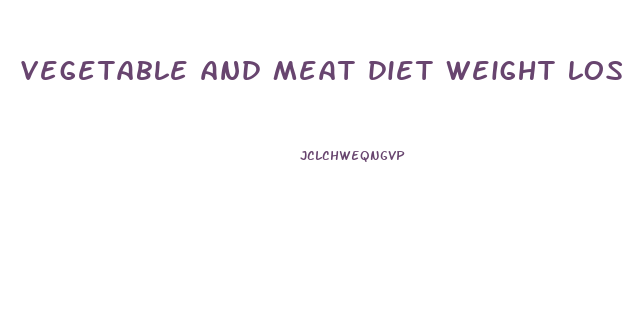 vegetable and meat diet weight loss
