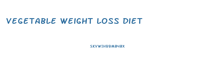 vegetable weight loss diet