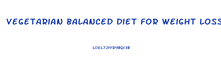 vegetarian balanced diet for weight loss