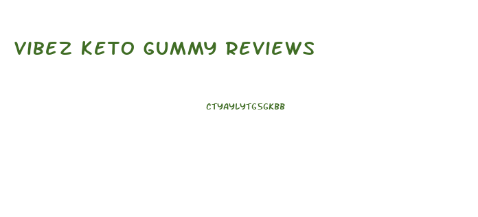 vibez keto gummy reviews