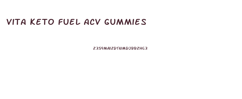 vita keto fuel acv gummies