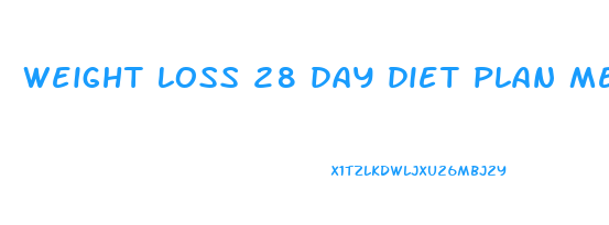 weight loss 28 day diet plan menu