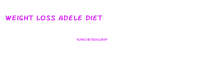 weight loss adele diet