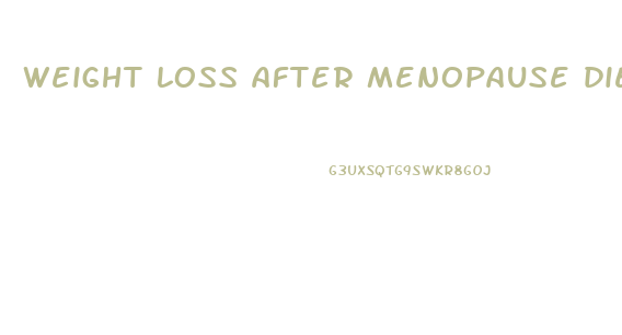 weight loss after menopause diet