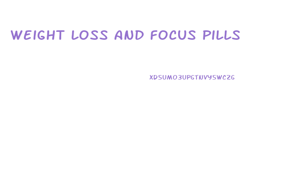 weight loss and focus pills