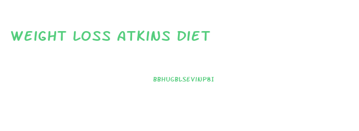 weight loss atkins diet