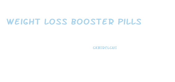 weight loss booster pills