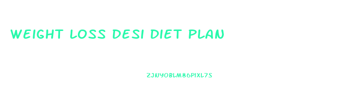 weight loss desi diet plan