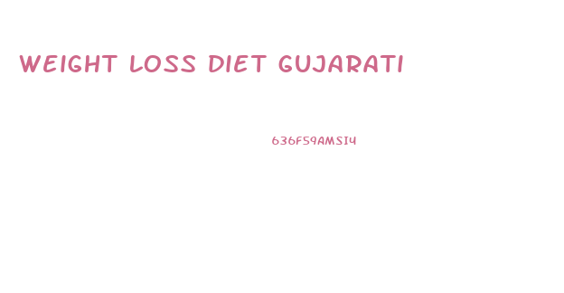 weight loss diet gujarati