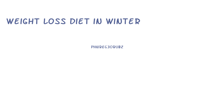 weight loss diet in winter