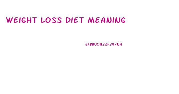 weight loss diet meaning