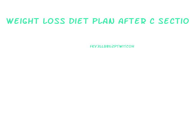 weight loss diet plan after c section