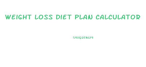 weight loss diet plan calculator