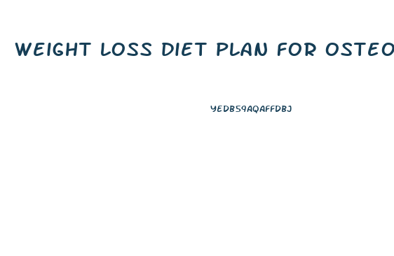 weight loss diet plan for osteoarthritis