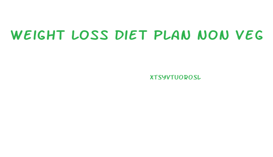 weight loss diet plan non veg