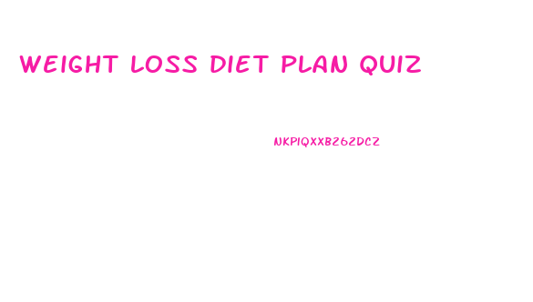 weight loss diet plan quiz