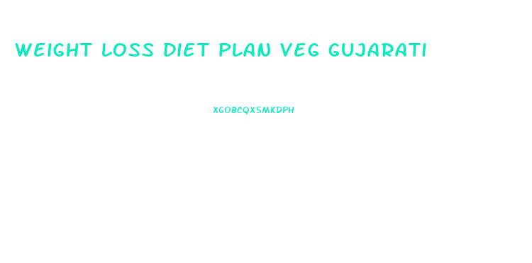 weight loss diet plan veg gujarati