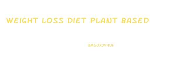 weight loss diet plant based