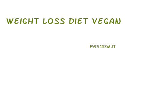 weight loss diet vegan