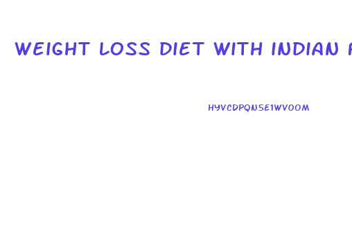 weight loss diet with indian food