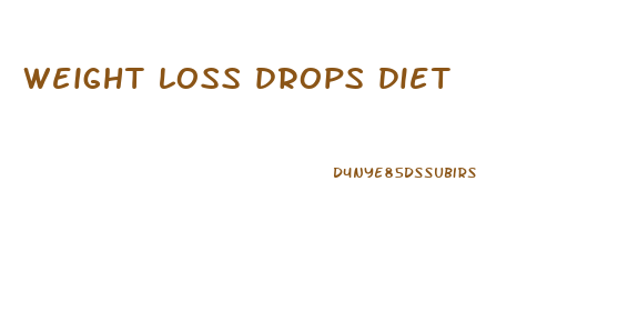 weight loss drops diet