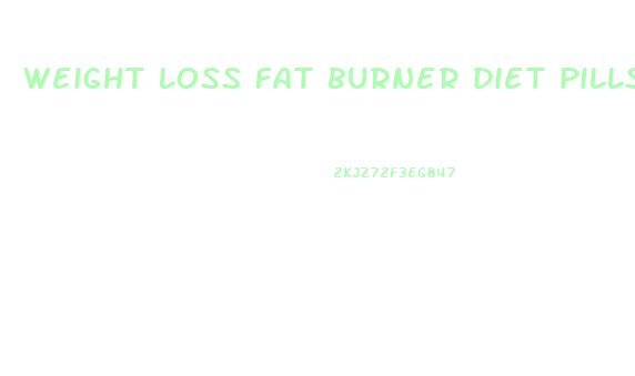 weight loss fat burner diet pills fire bullets k cytro