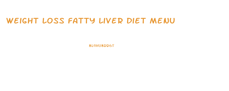 weight loss fatty liver diet menu