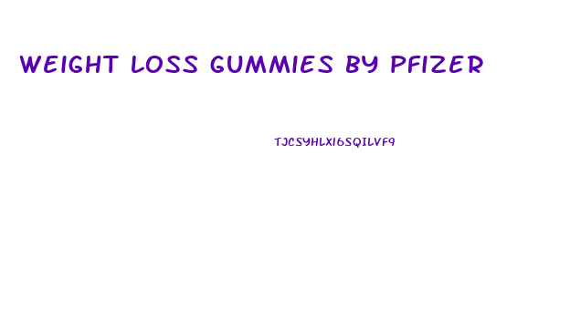 weight loss gummies by pfizer