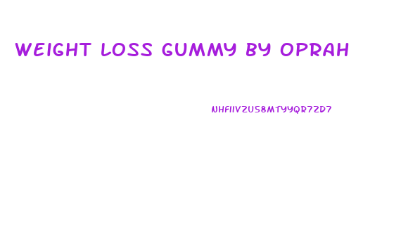 weight loss gummy by oprah