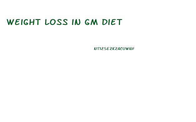 weight loss in gm diet