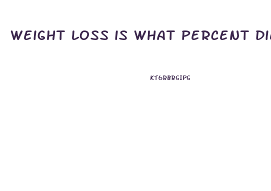 weight loss is what percent diet