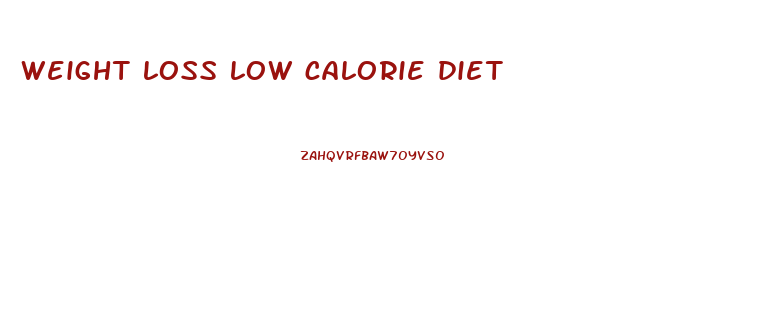 weight loss low calorie diet