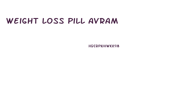 weight loss pill avram