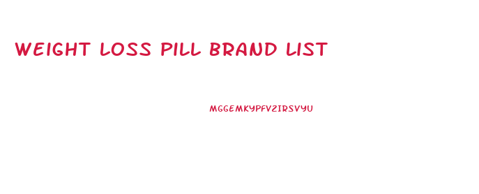 weight loss pill brand list