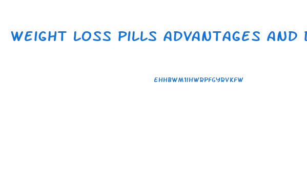 weight loss pills advantages and disadvantages
