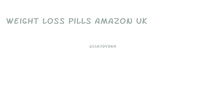 weight loss pills amazon uk