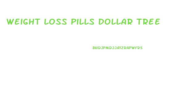 weight loss pills dollar tree