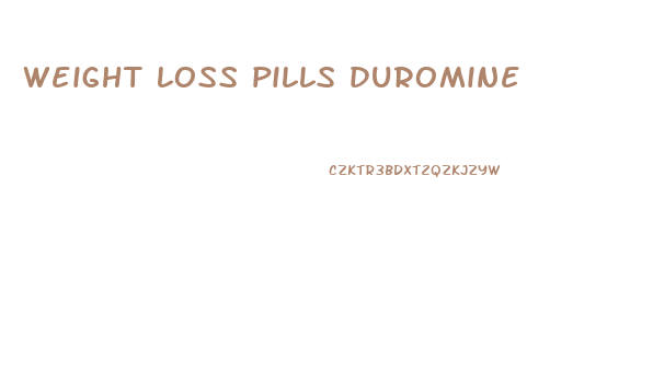 weight loss pills duromine