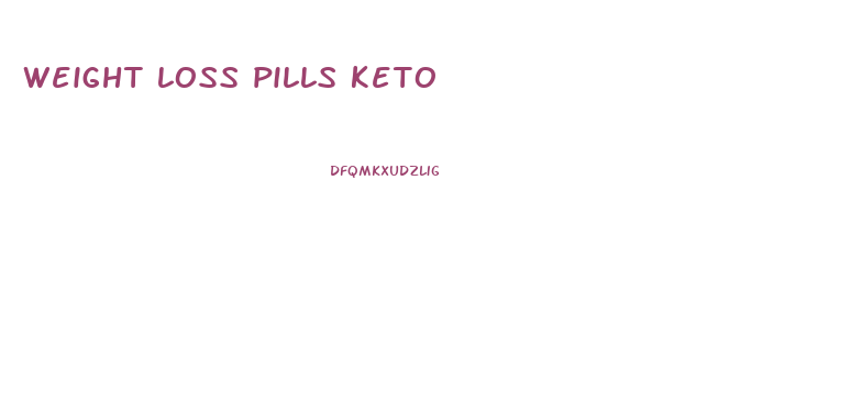 weight loss pills keto