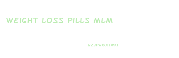 weight loss pills mlm