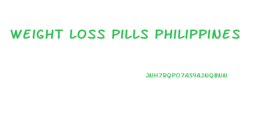 weight loss pills philippines