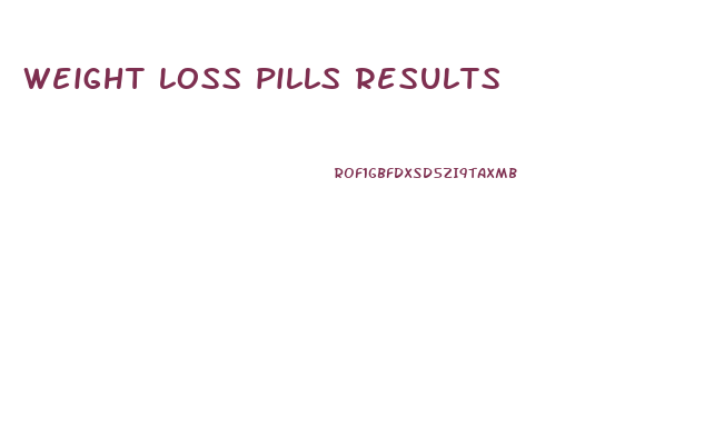 weight loss pills results