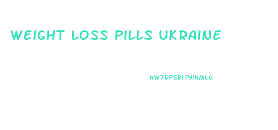 weight loss pills ukraine