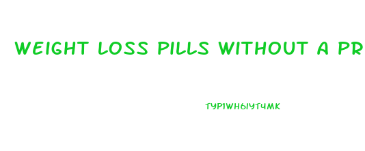 weight loss pills without a prescription