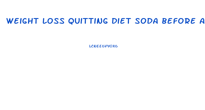 weight loss quitting diet soda before and after