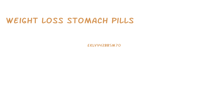 weight loss stomach pills